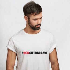 T-shirt - #noncifermiamo